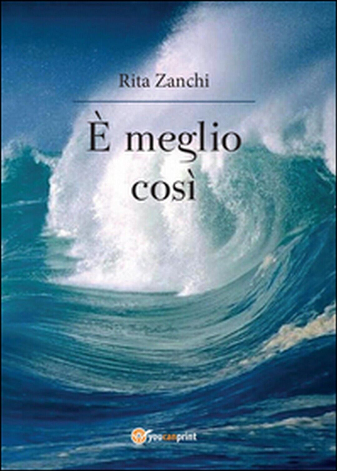 ? meglio cos?  di Rita Zanchi,  2014,  Youcanprint