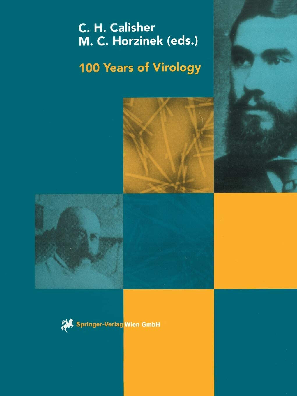 100 Years of Virology - Charles H. Calisher  - Springer, 1999