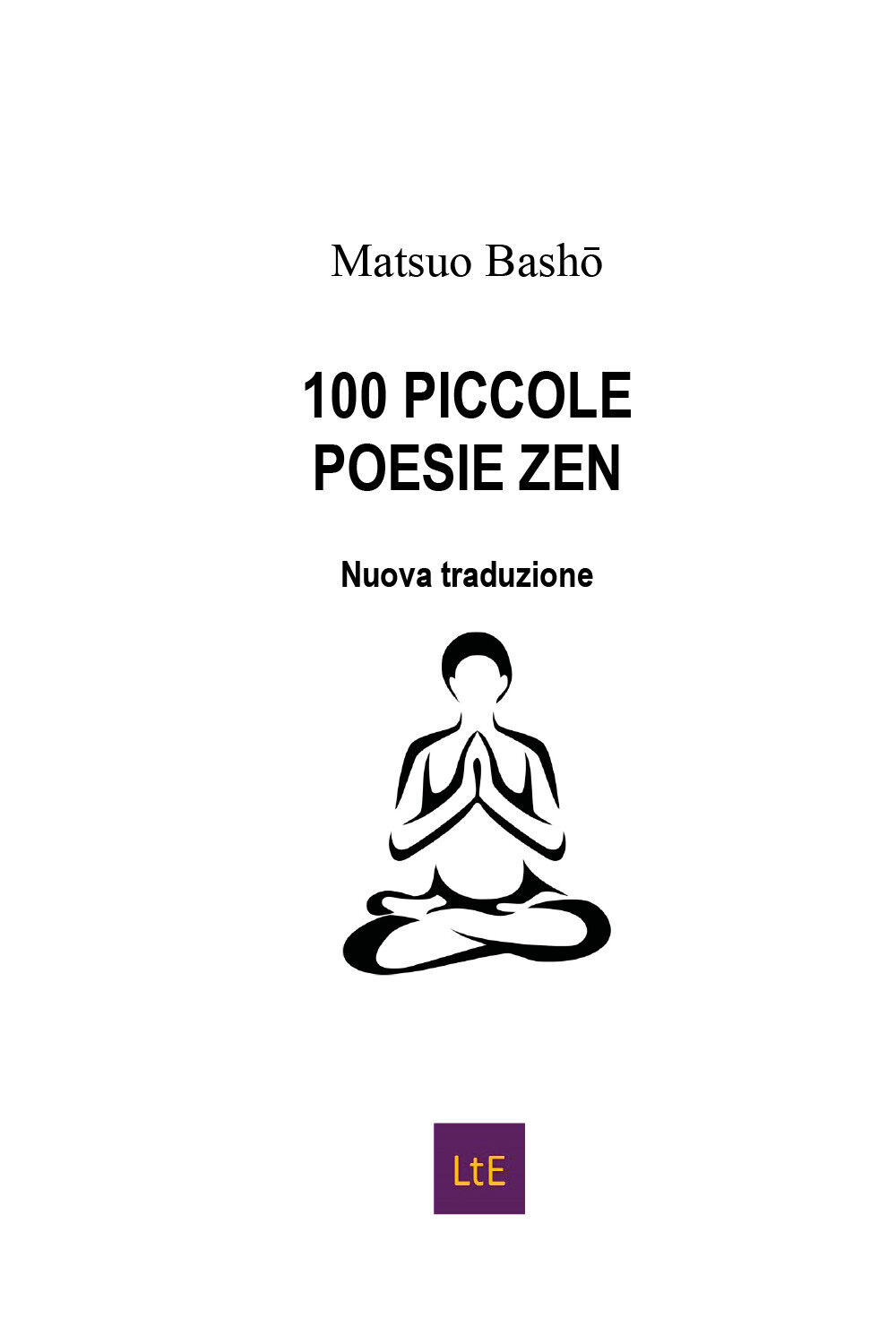 100 piccole poesie zen di Matsuo Bash?,  2020,  Latorre-editore