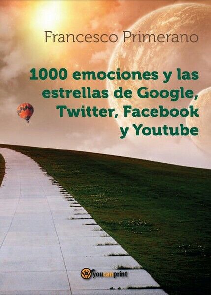 1000 emociones y las estrellas de Google, Twitter, Facebook y Youtube - ER