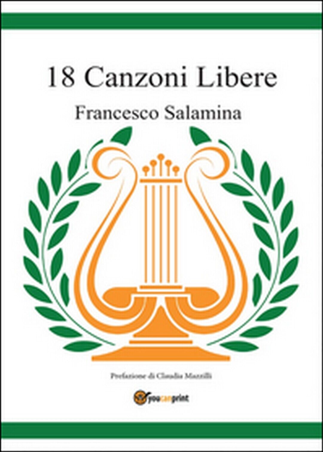18 canzoni libere  di Francesco Salamina,  2016,  Youcanprint