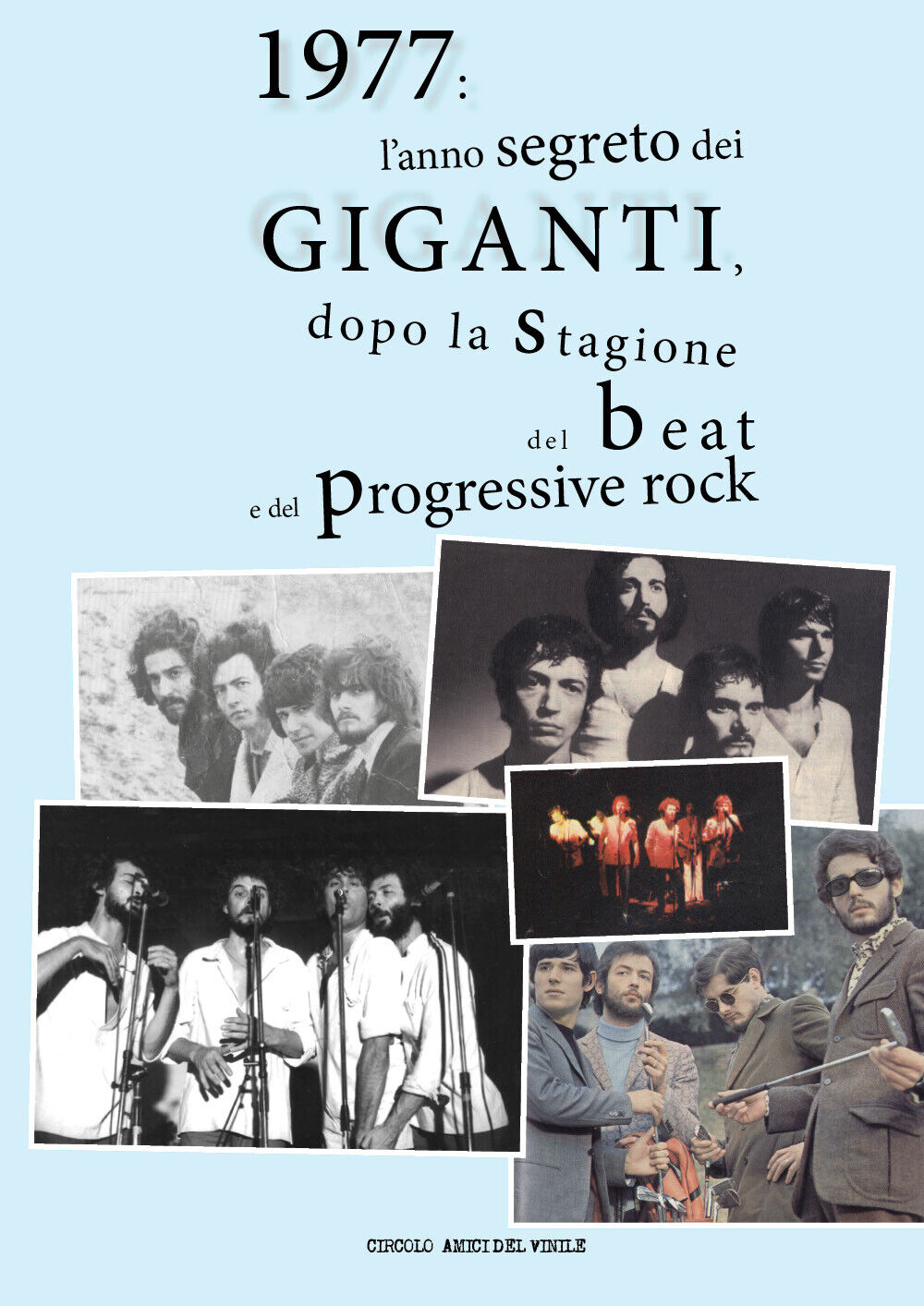 1977: L'anno segreto dei Giganti, dopo la stagione del beat e del progressive ro