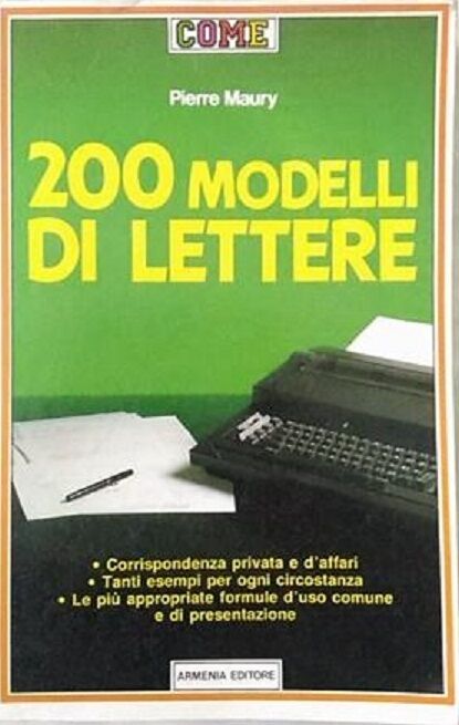 200 modelli di lettere - Pierre Maury,  1988,  Armenia Editore