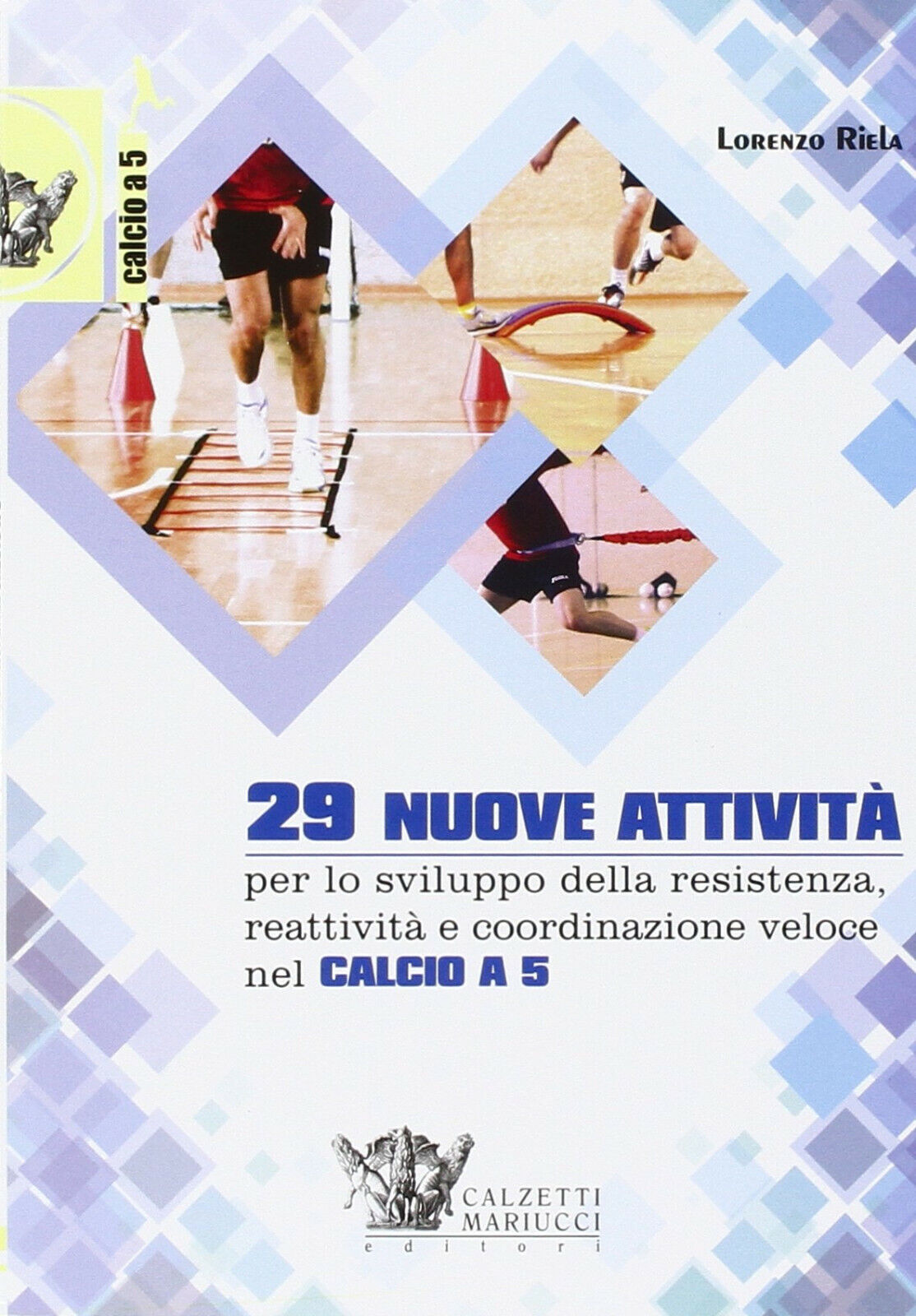 29 nuove attivit? con DVD - Lorenzo Riela - Calzetti Mariucci, 2016