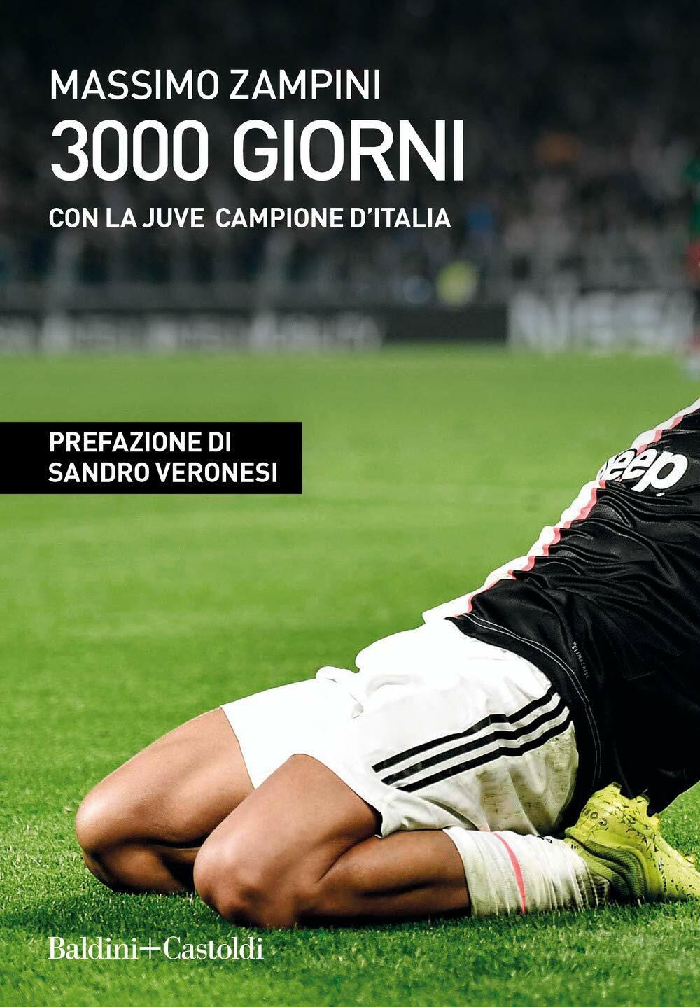 3000 giorni con la Juve campione d'Italia - Massimo Zampini - 2020