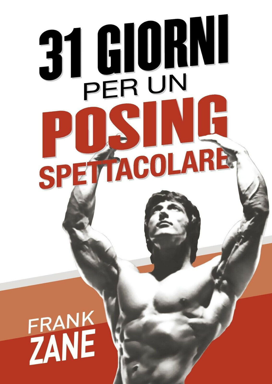  31 giorni per un posing spettacolare - Frank Zane - Olympian?s, 2020