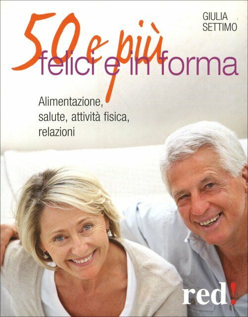 50 e pi? felici in forma di Giulia Settimo,  2012,  Edizioni Red!