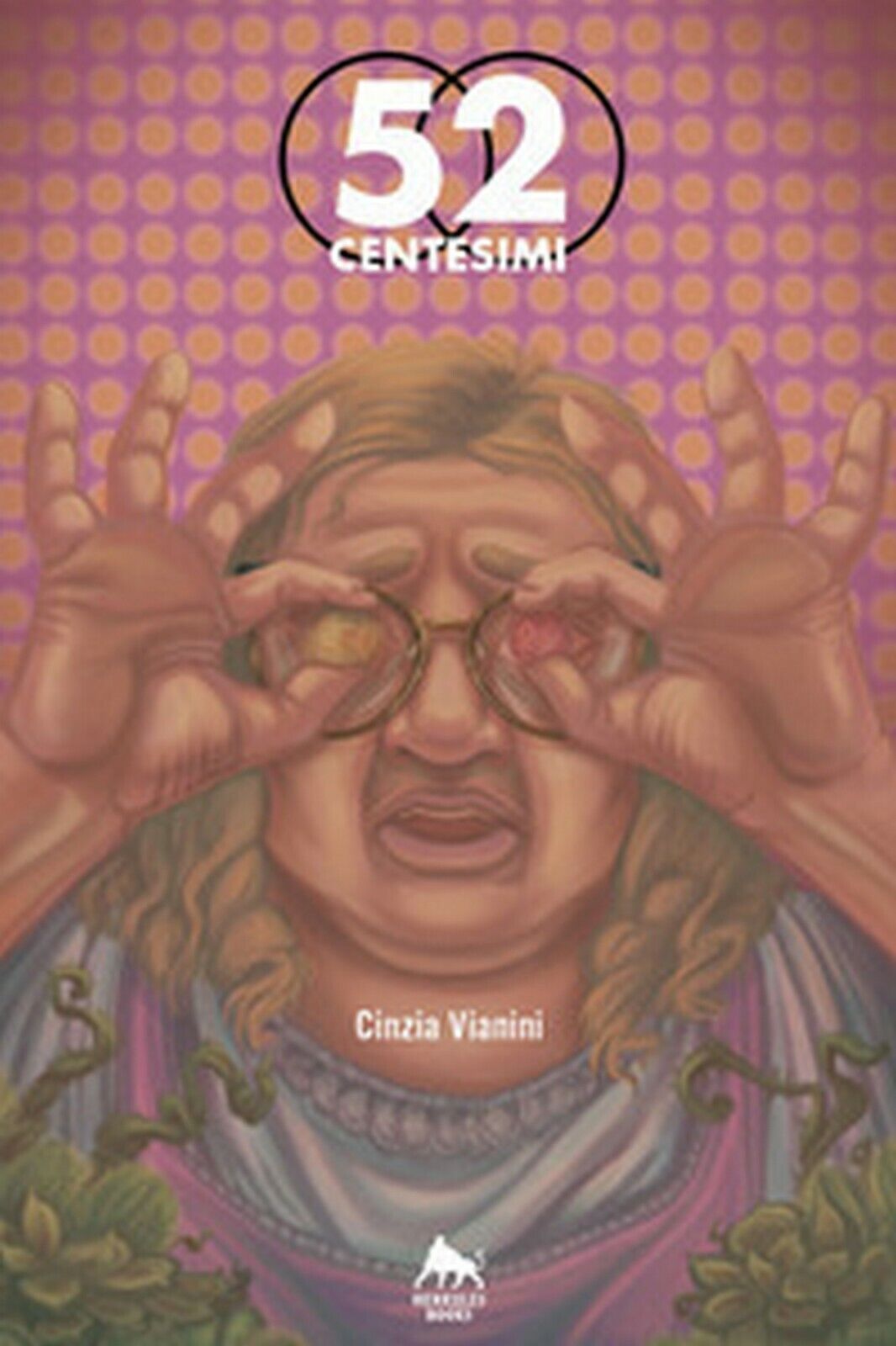 52 centesimi  di Cinzia Vianini,  2019,  Herkules Books