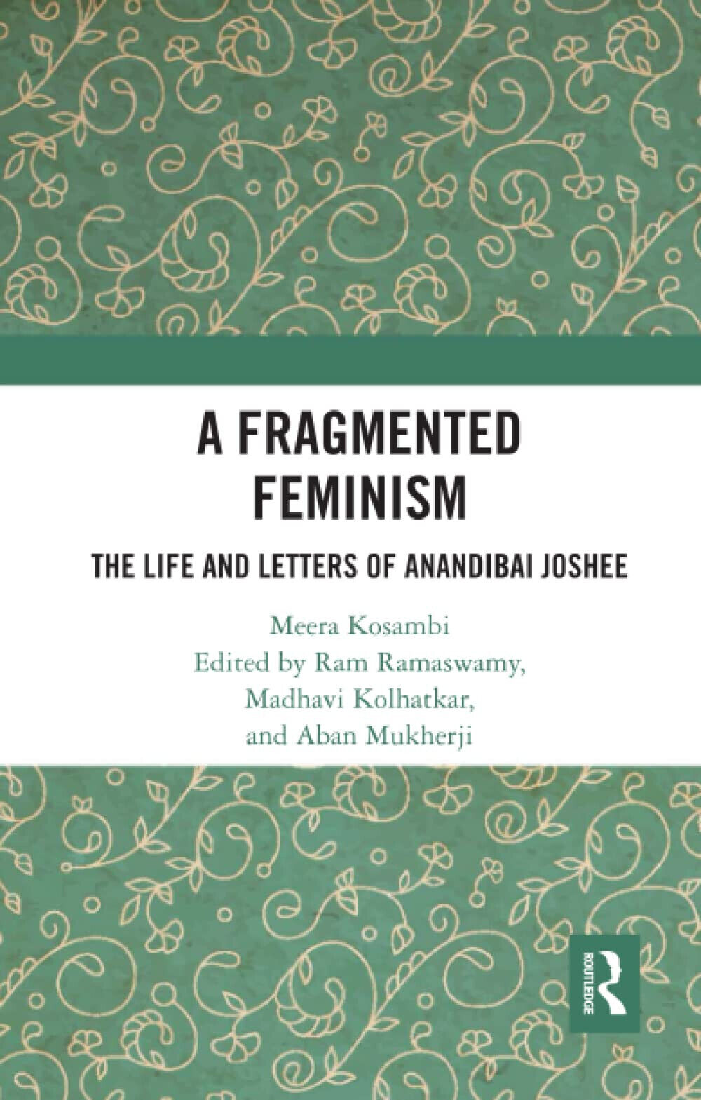 A Fragmented Feminism - Meera Kosambi - Routledge, 2021