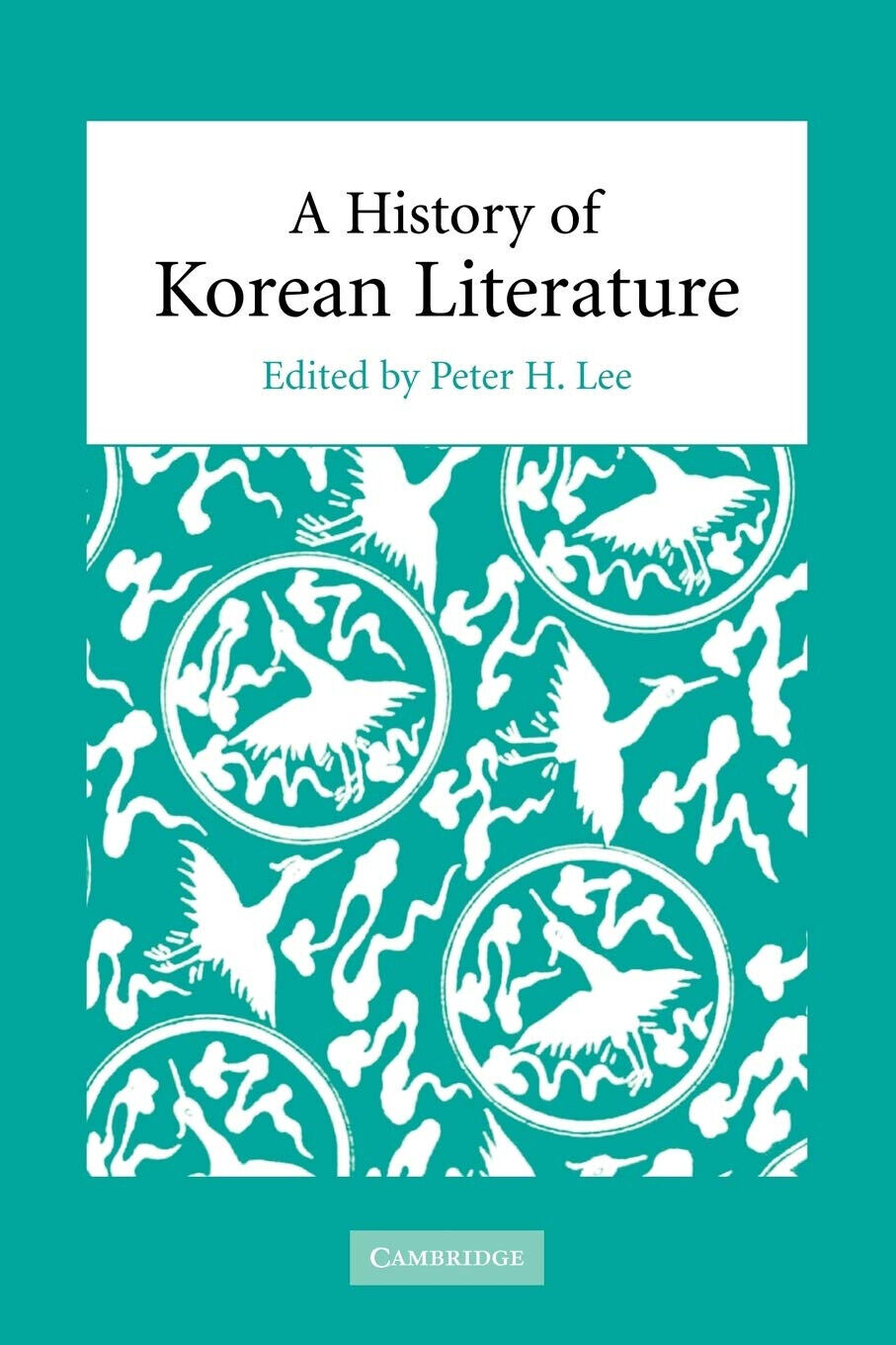 A History of Korean Literature - Peter H. Lee - Cambridge, 2009
