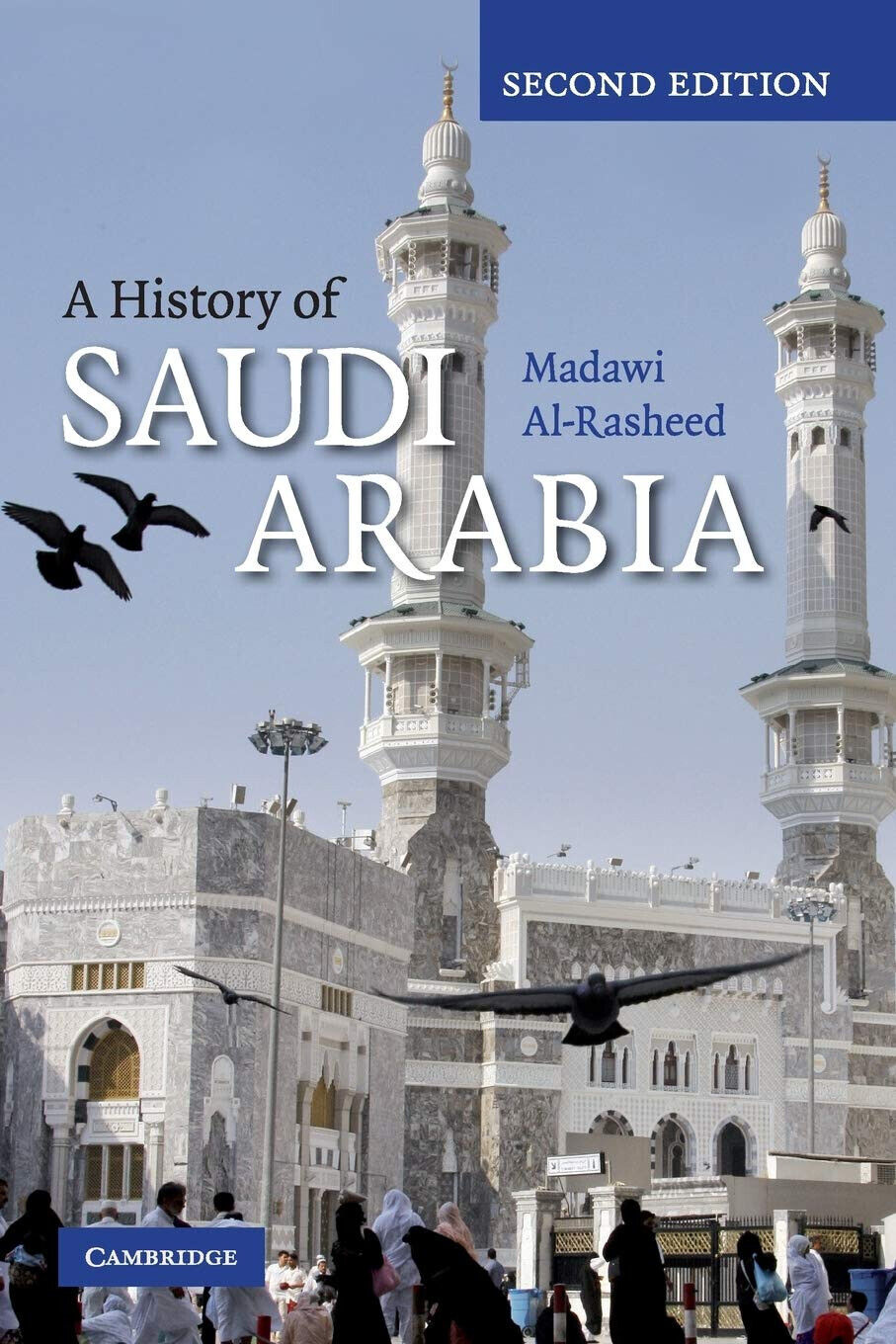 A History of Saudi Arabia - Madawi Al-Rasheed - Cambridge, 2022