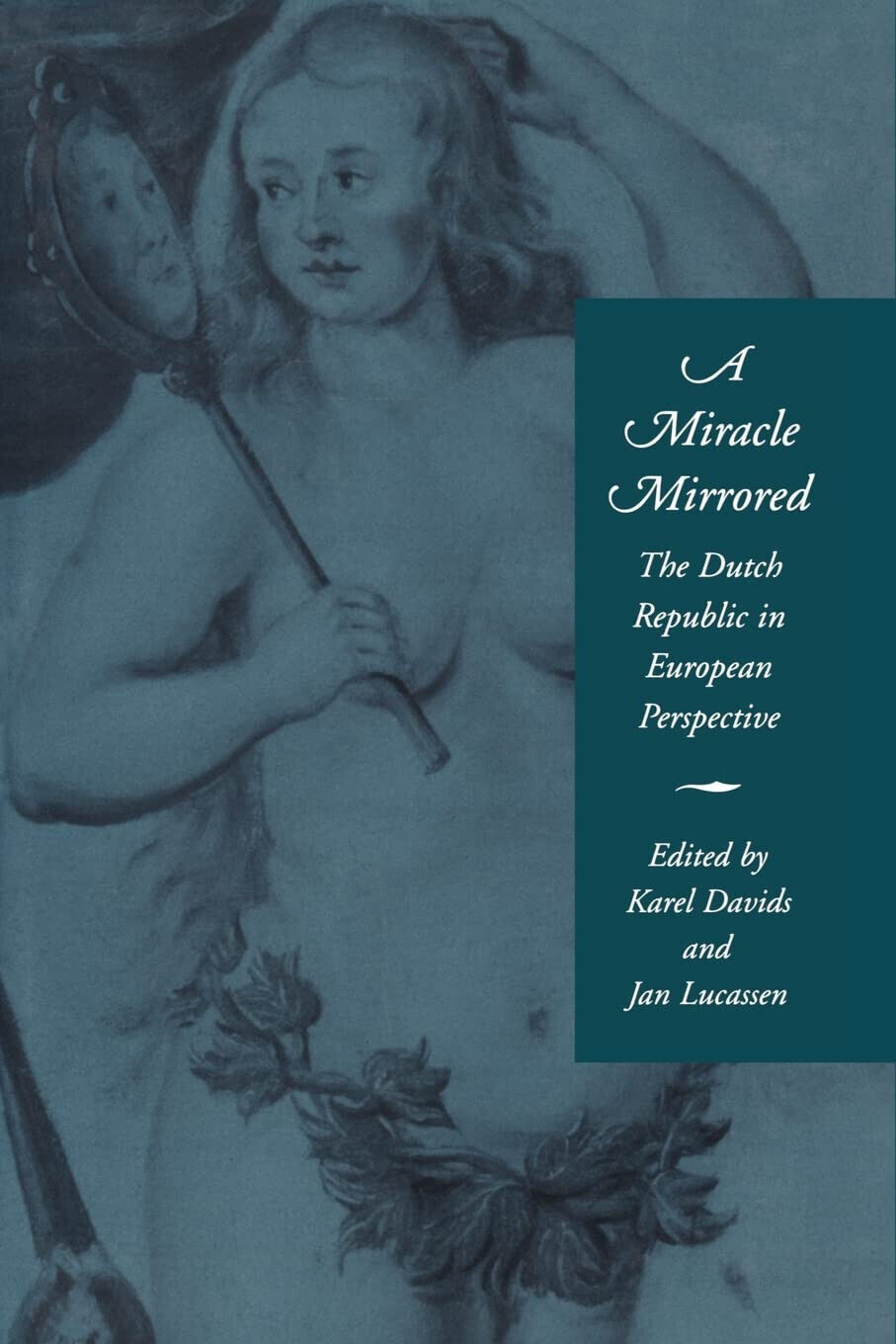 A Miracle Mirrored - Karel Davids - Cambridge, 2011