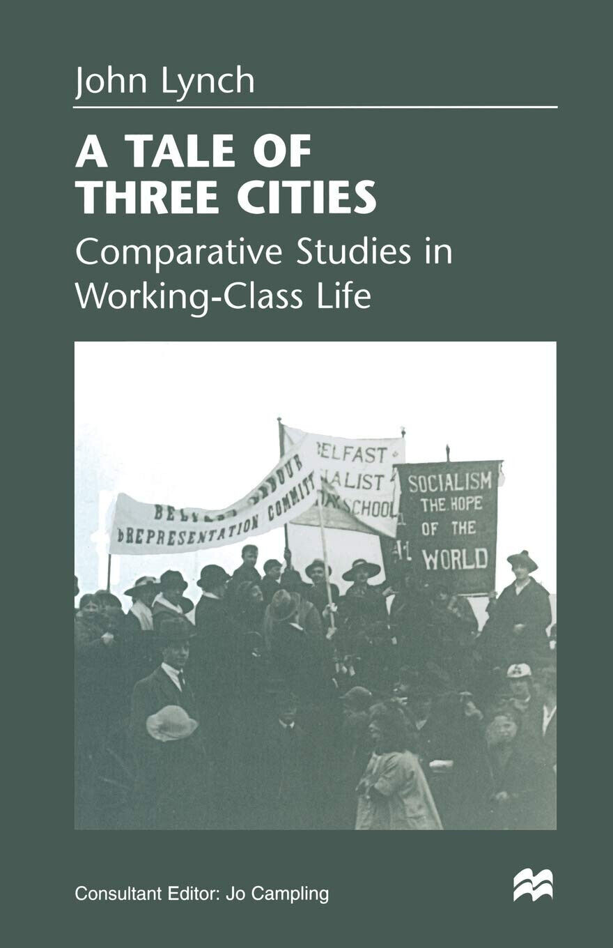 A Tale of Three Cities - John Lynch - Palgrave, 1998