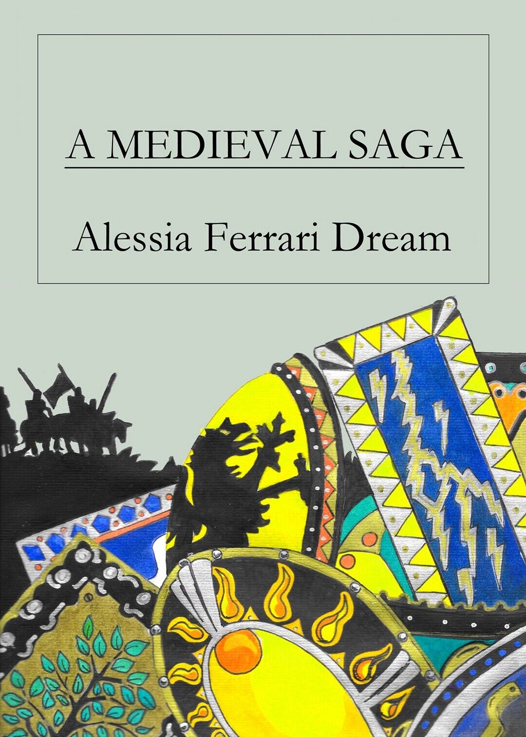 A medieval saga  di Alessia Ferrari Dream,  2019,  Youcanprint
