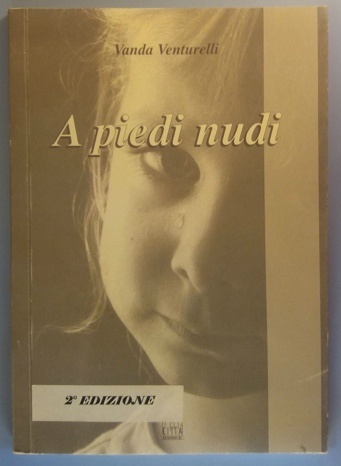 A piedi nudi - Vanda Venturelli - Citt? Editrice - 1999 - G