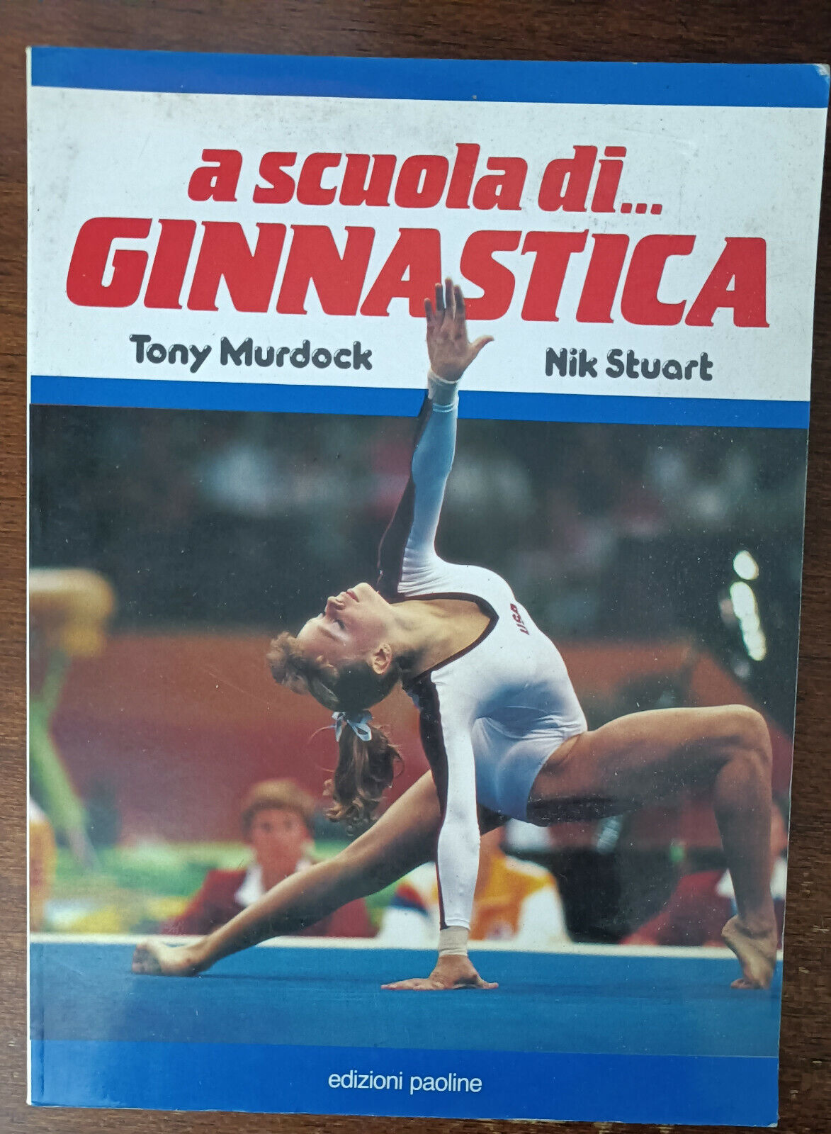 A scuola di ginnastica - Tony Murdock, Nick Stuart - Edizioni paoline, 1993 - A