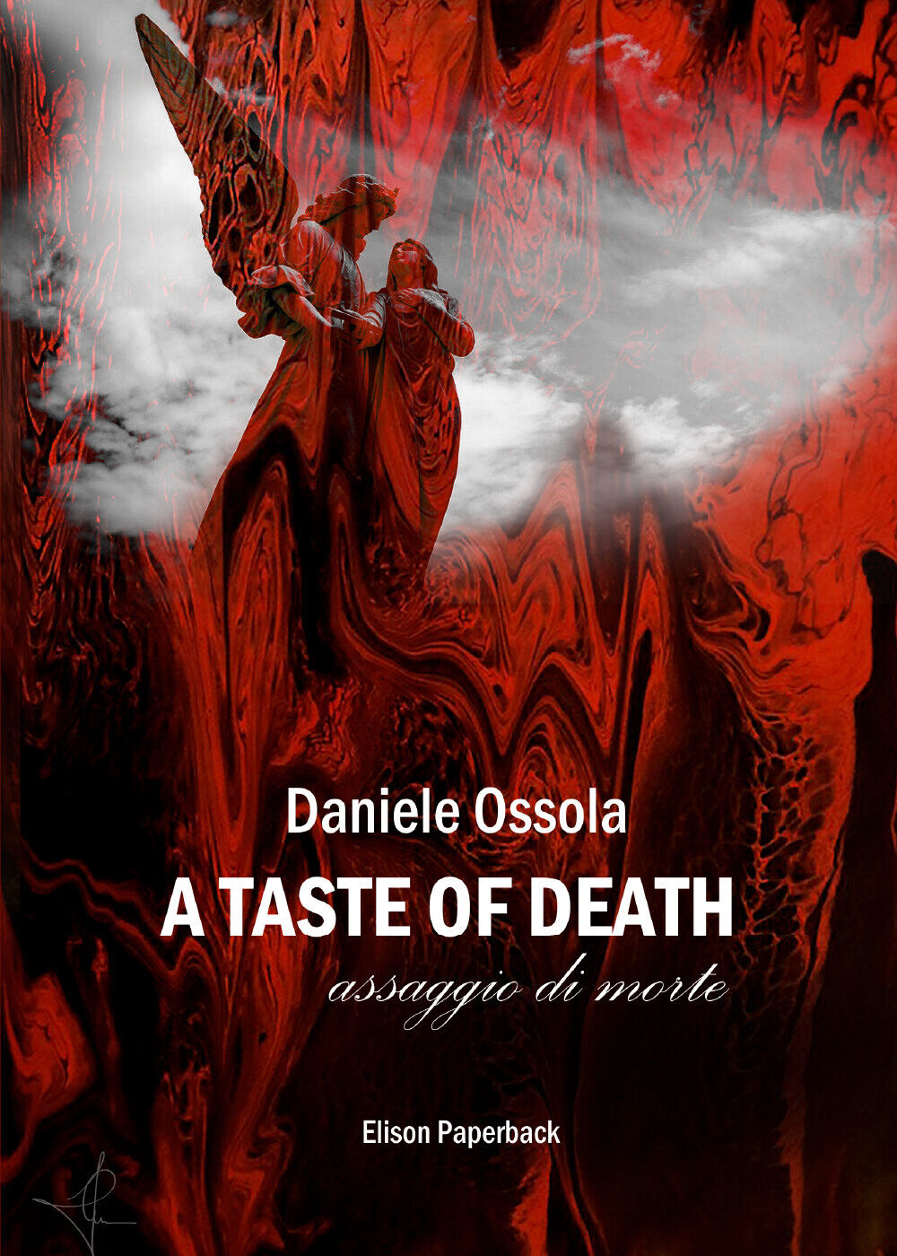 A taste of death. Assaggio di morte di Daniele Ossola,  2021,  Abelpaper