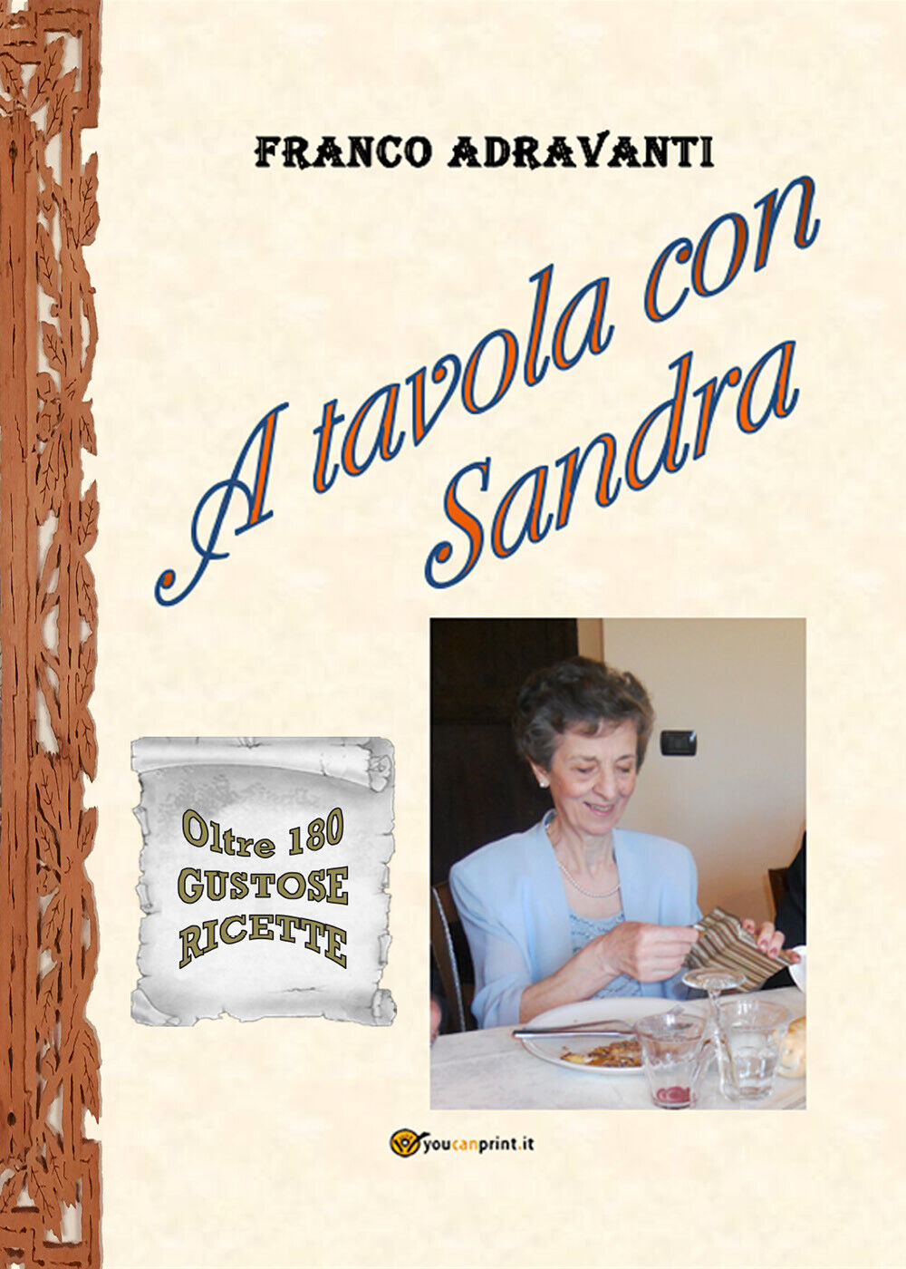 A tavola con Sandra di Franco Adravanti,  2021,  Youcanprint