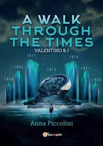  A walk through the times - Valentino & I di Anna Piccolini, 2022, Youcanprin