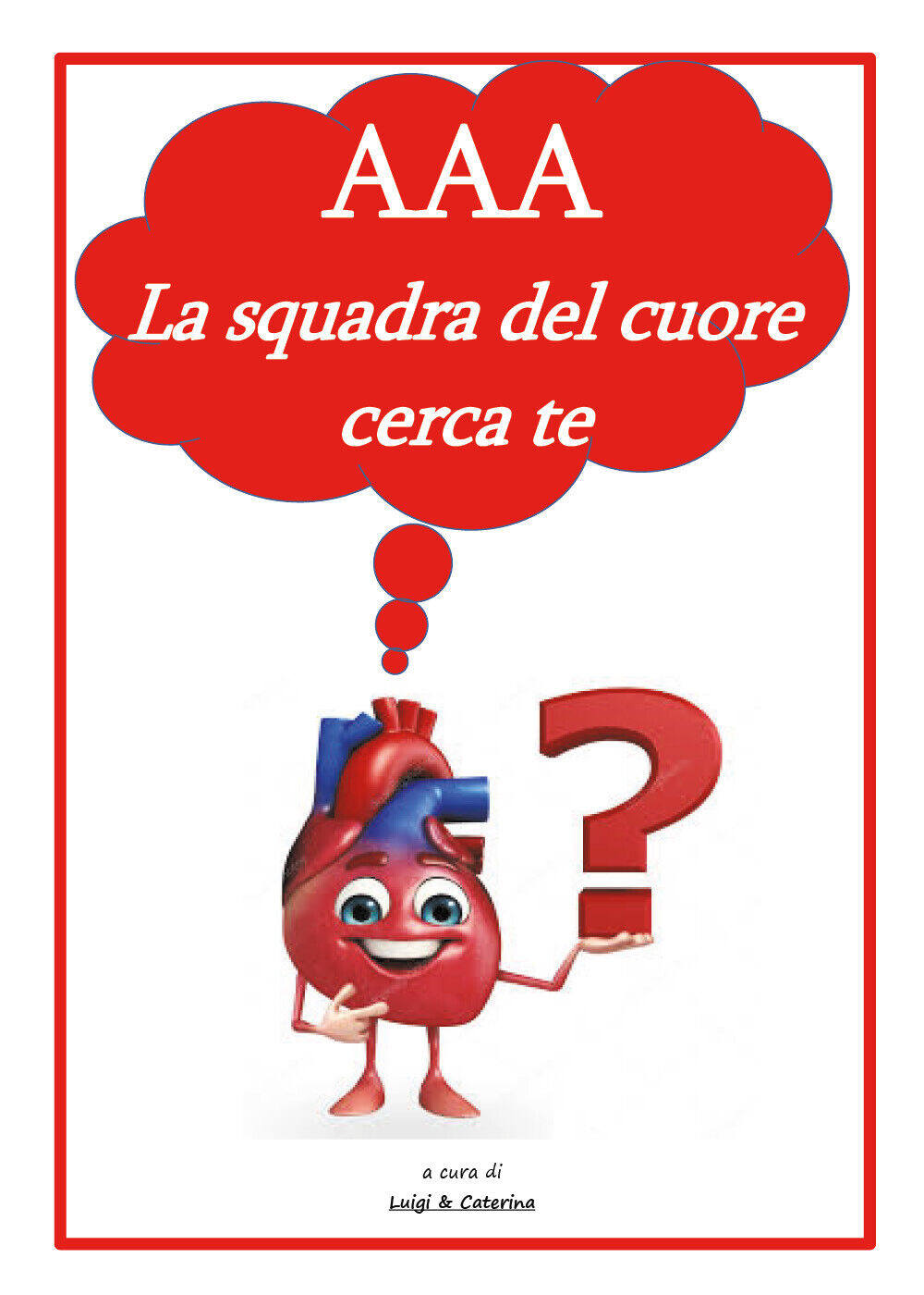 AAA la squadra del cuore cerca te  di Luigi Cavallera,  2018,  Youcanprint - ER