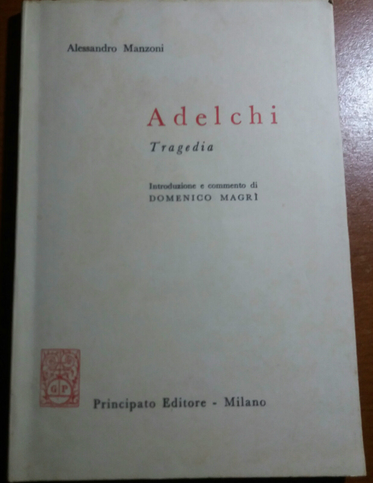 ADELCHI - ALESSANDRO MANZONI - PRINCIPATO EDITORE - 1968 - M