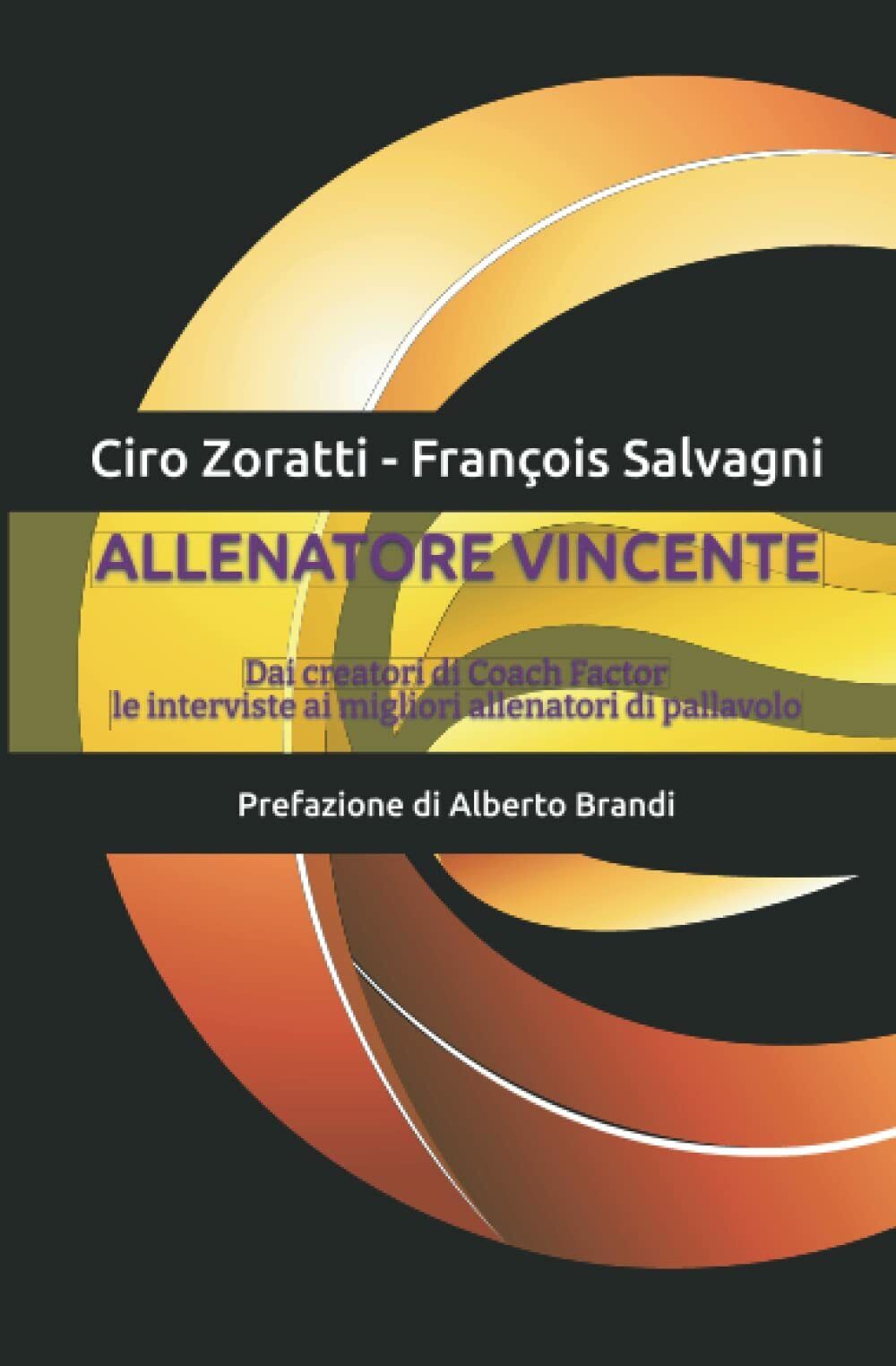 ALLENATORE VINCENTE - Salvagni Francois Salvagni, Zoratti Ciro Zoratti - 2020
