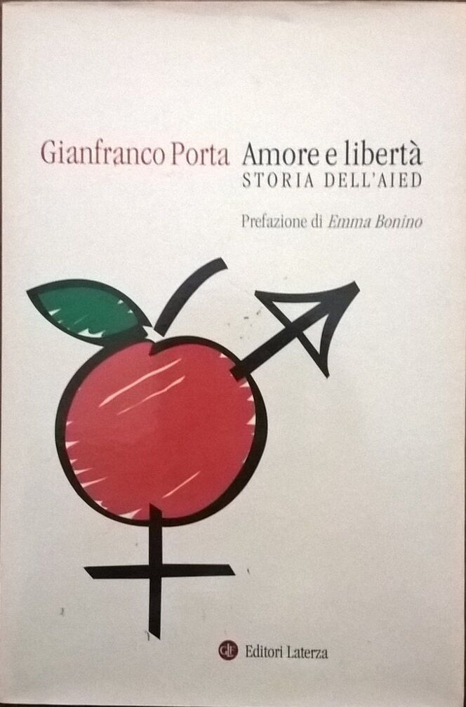 AMORE E LIBERTA' - GIANFRANCO PORTA (LATERZA 2013) Ca
