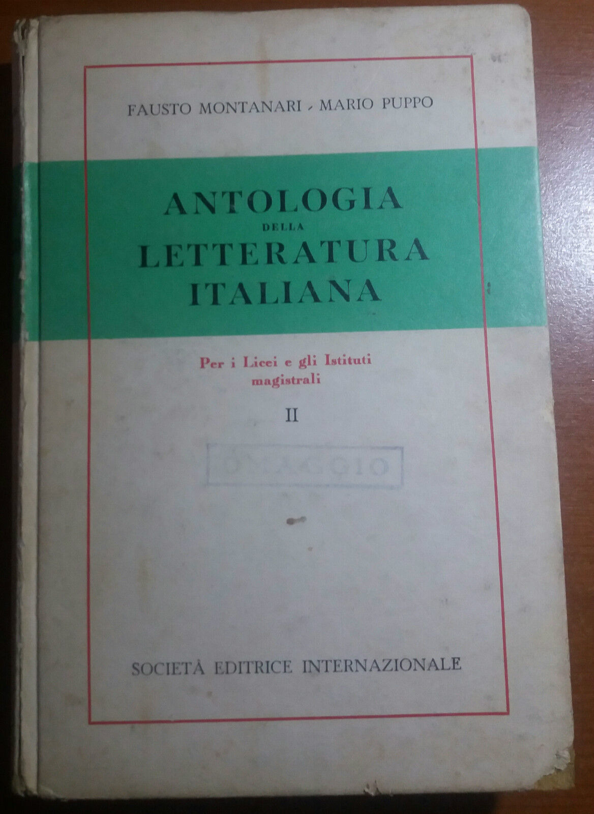 ANTOLOGIA DELLA LETT. ITALIANA - F. MONTANARI /MARIO PUPPO - S.E.I . - 1956 - M