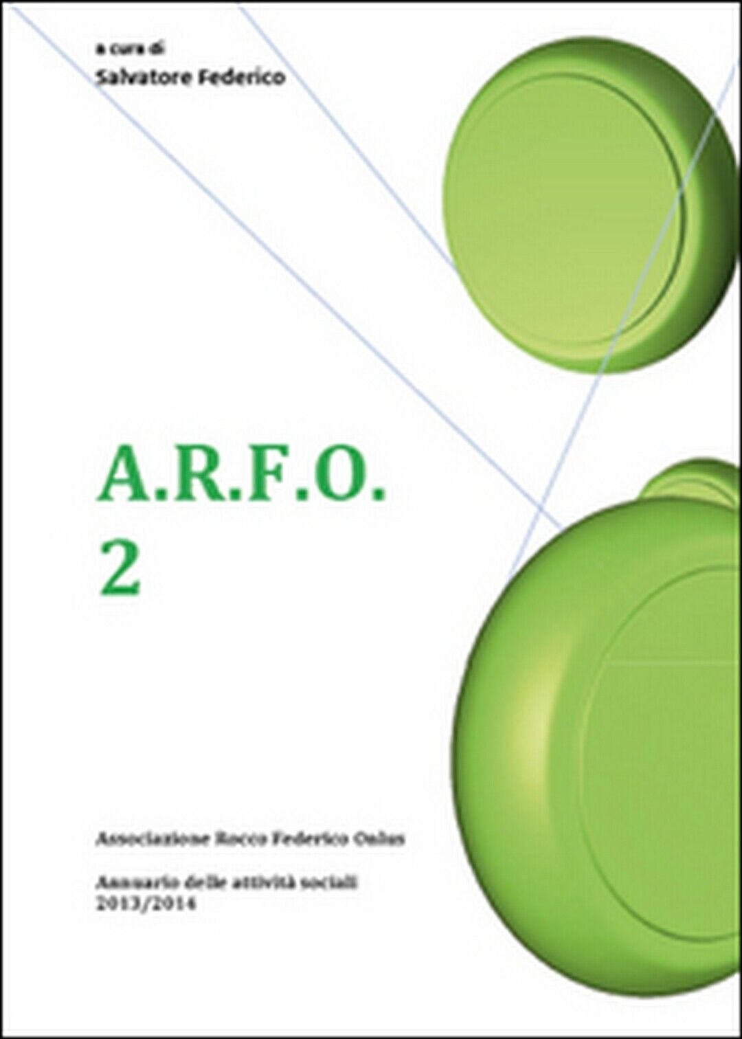 A.R.F.O. Vol.2  di S. Federico,  2015,  Youcanprint
