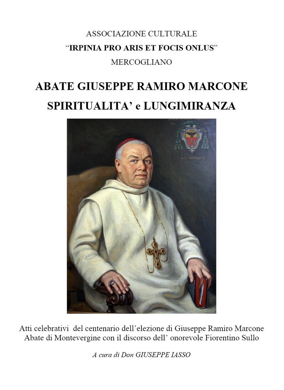 Abate GIUSEPPE RAMIRO MARCONE spiritualit? e lungimiranza  di Giuseppe Iasso