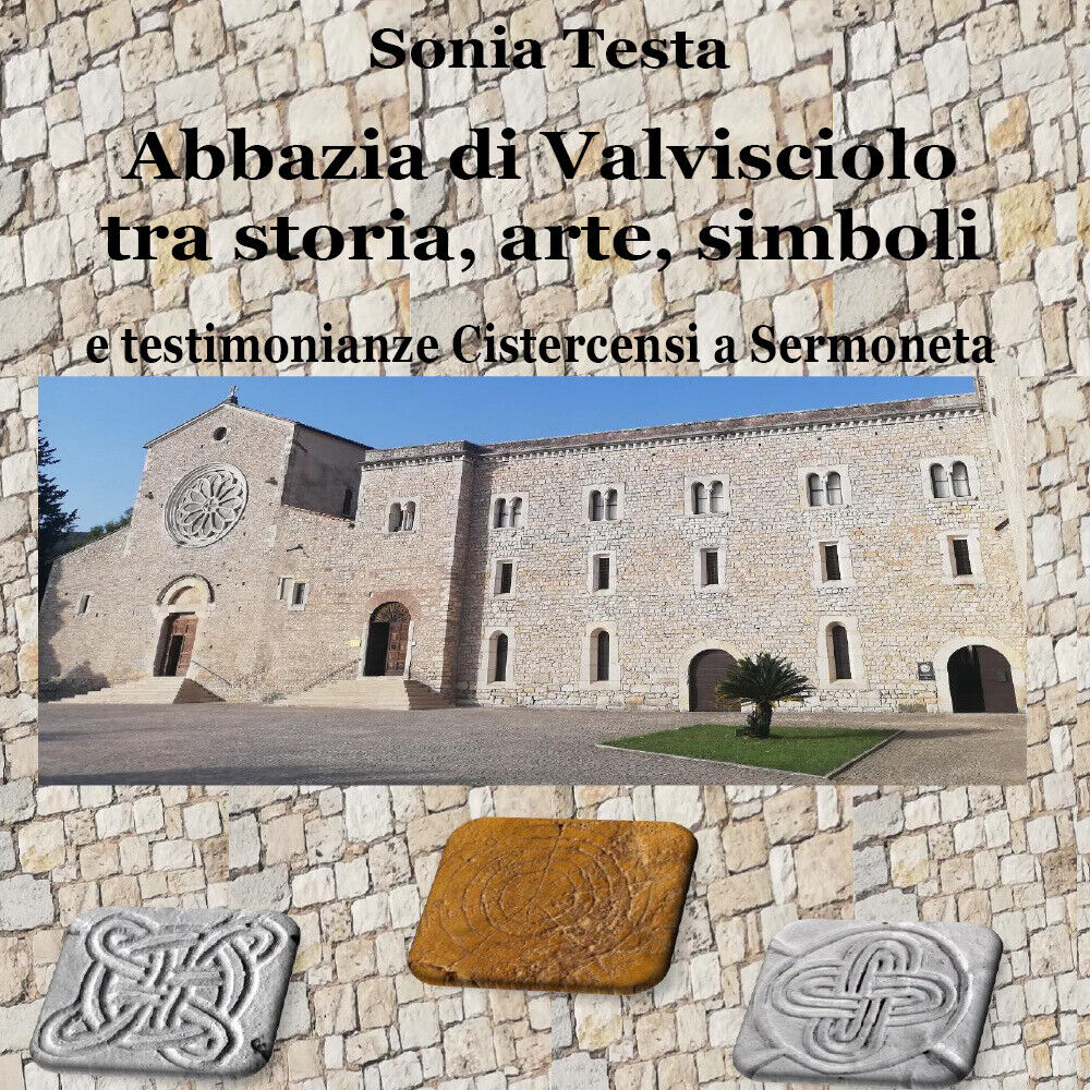 Abbazia di Valvisciolo tra arte, storia, simboli e testimonianze cistercensi a S