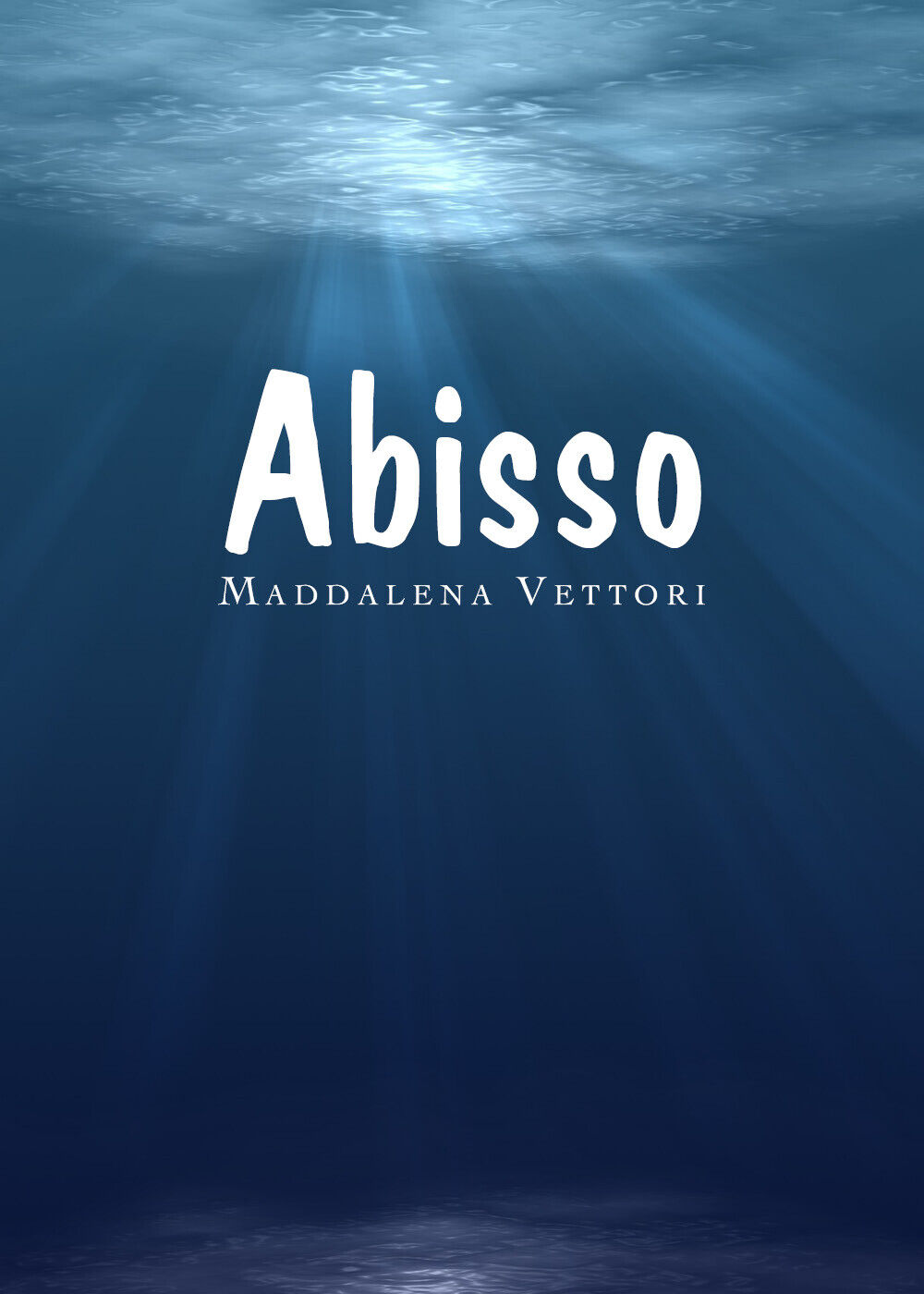 Abisso di Maddalena Vettori,  2019,  Youcanprint
