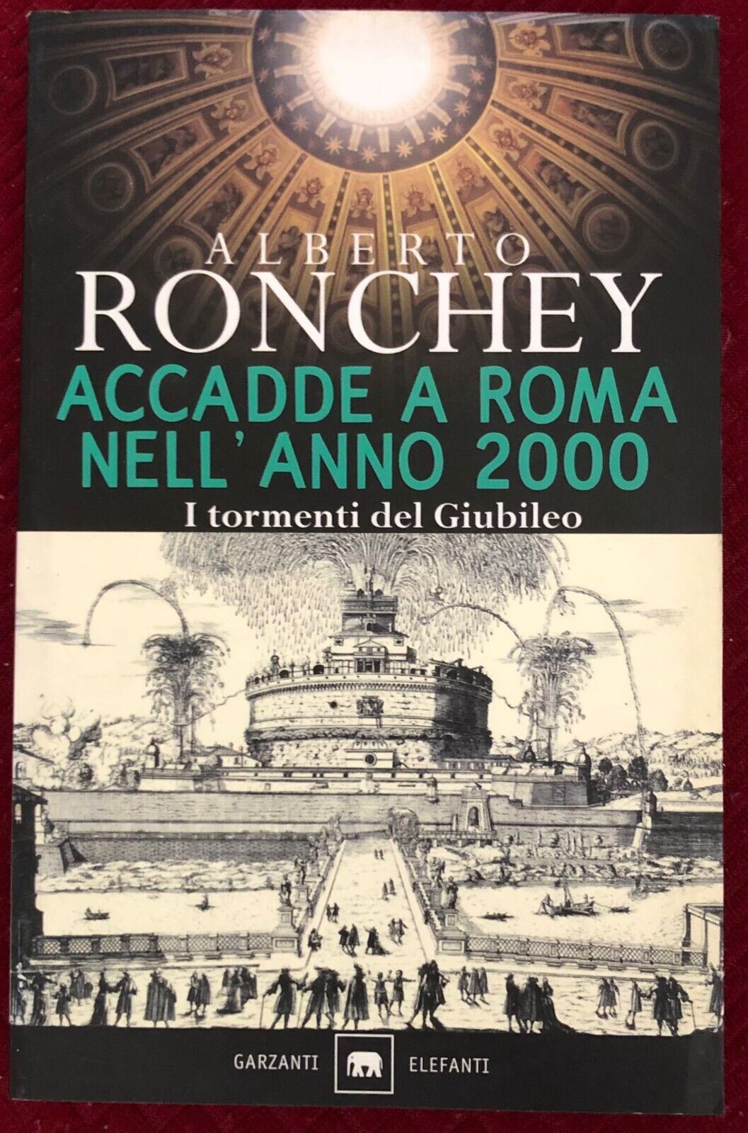 Accadde a Roma nelL'anno 2000. I tormenti del giubileo di Alberto Ronchey,  2000