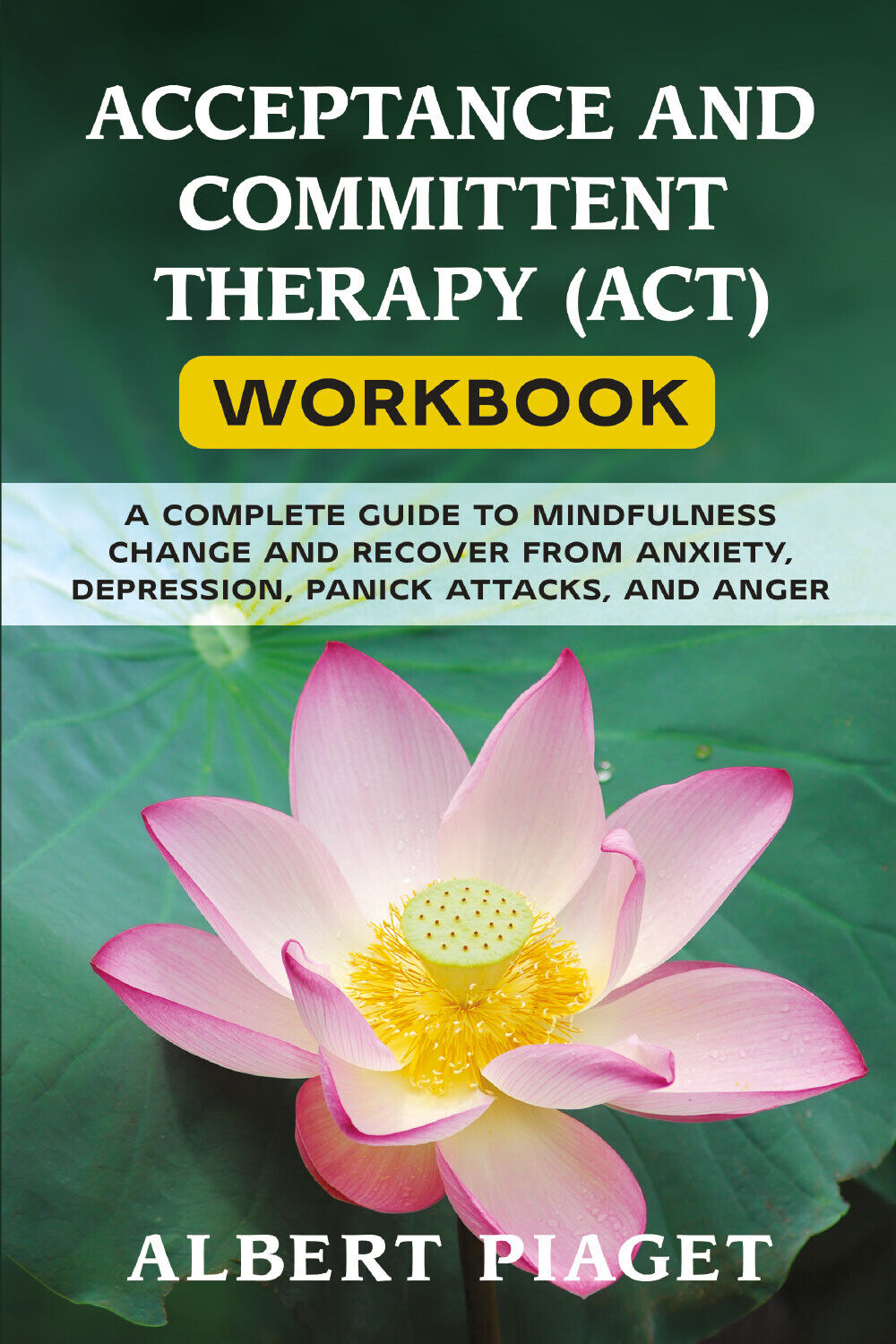 Acceptance and committent therapy (ACT) workbook di Albert Piaget,  2021,  Youca