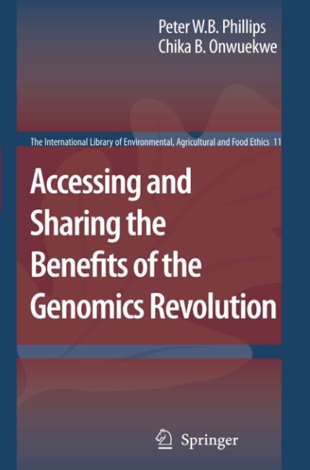 Accessing and Sharing the Benefits of the Genomics Revolution - Springer, 2010