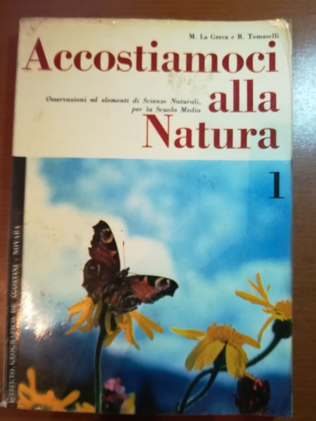 Accostiamoci alla natura 1 - M.La greca , R. Tomaselli - De Agostini - 1967 - M