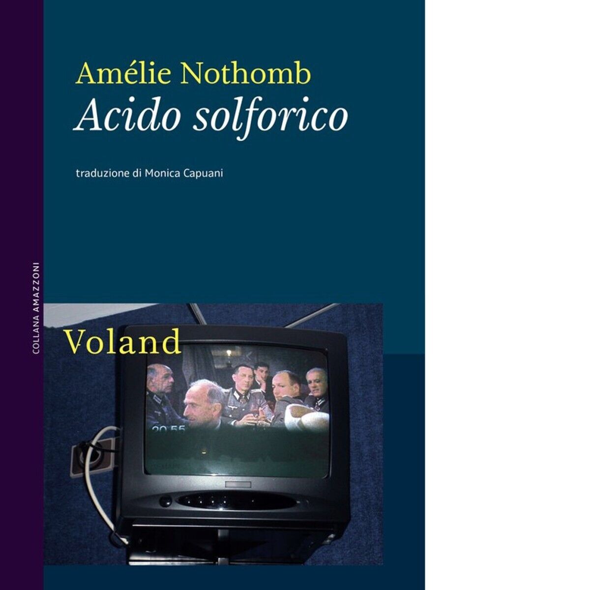 Acido solforico. Nuova ediz. di Am?lie Nothomb, 2021, Voland