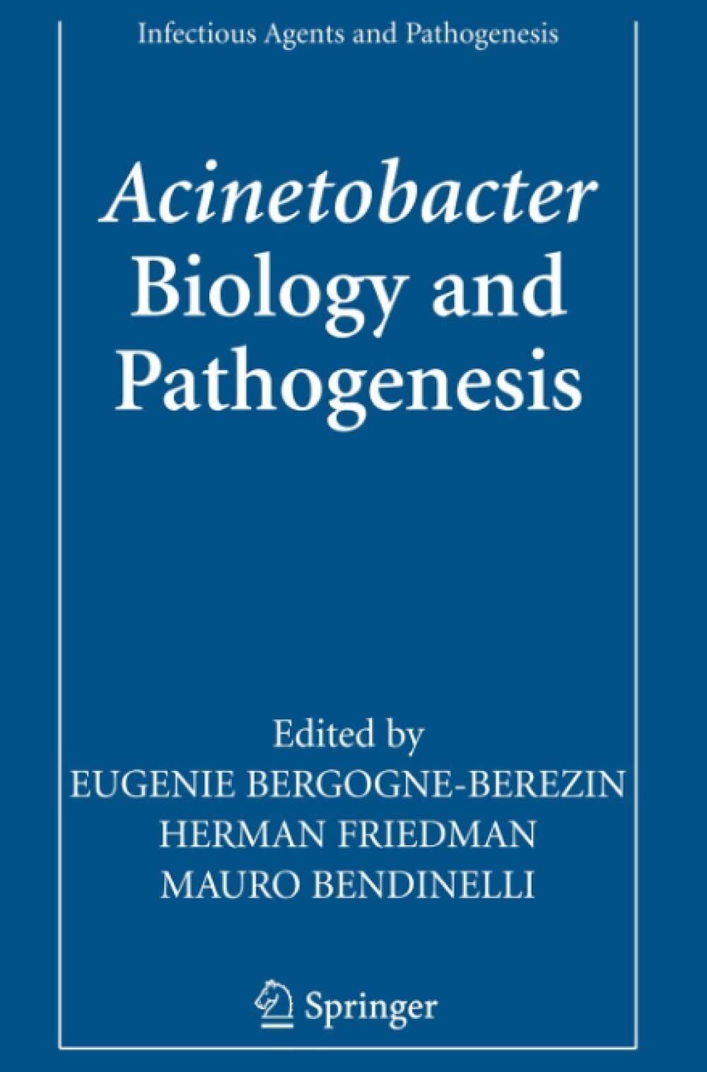 Acinetobacter: Biology and Pathogenesis - Eug?nie Bergogne-B?r?zin - 2010