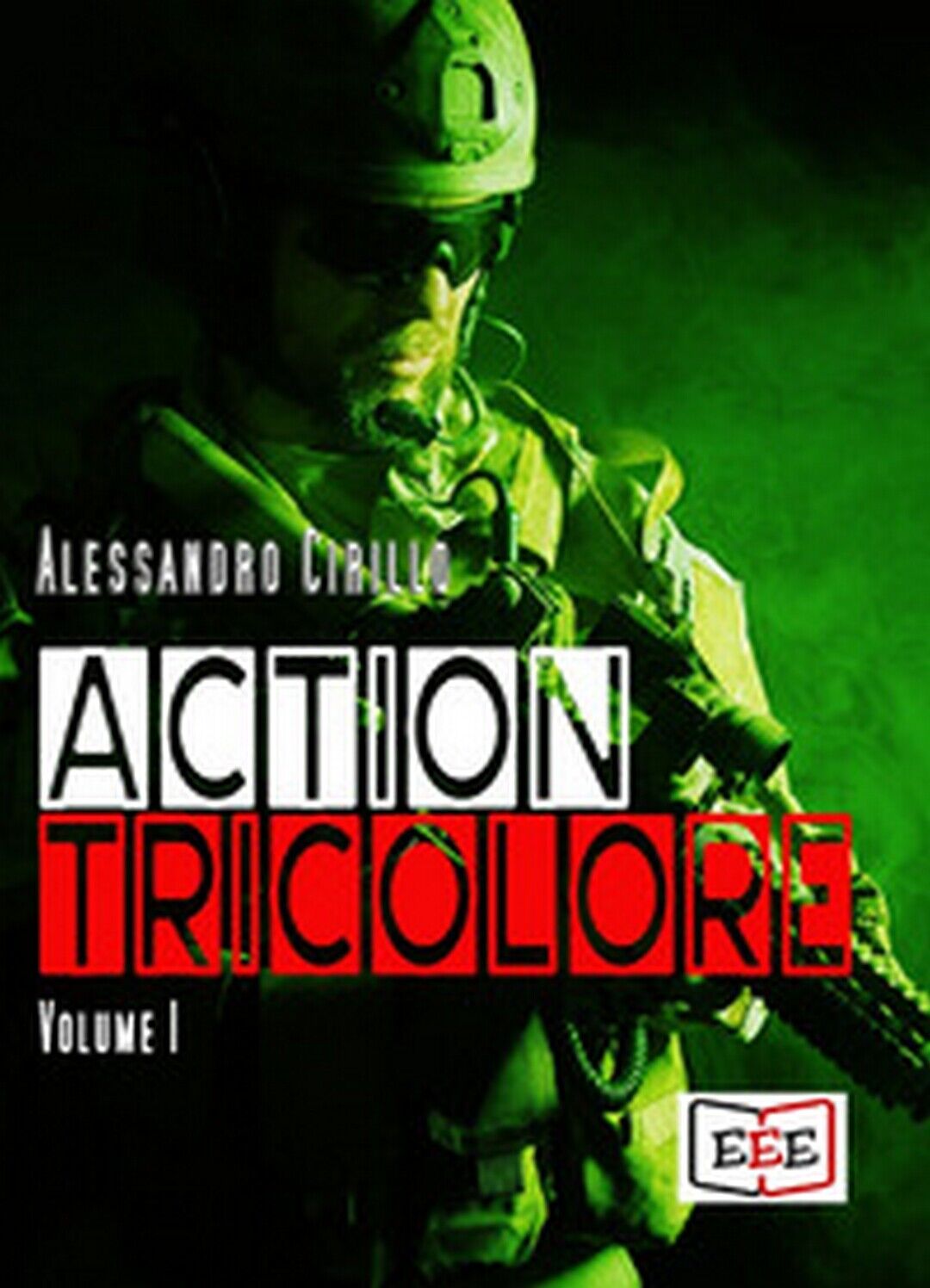 Action Tricolore: Schiavi della vendetta-ArmaBianca Vol.1  di Alessandro Cirillo