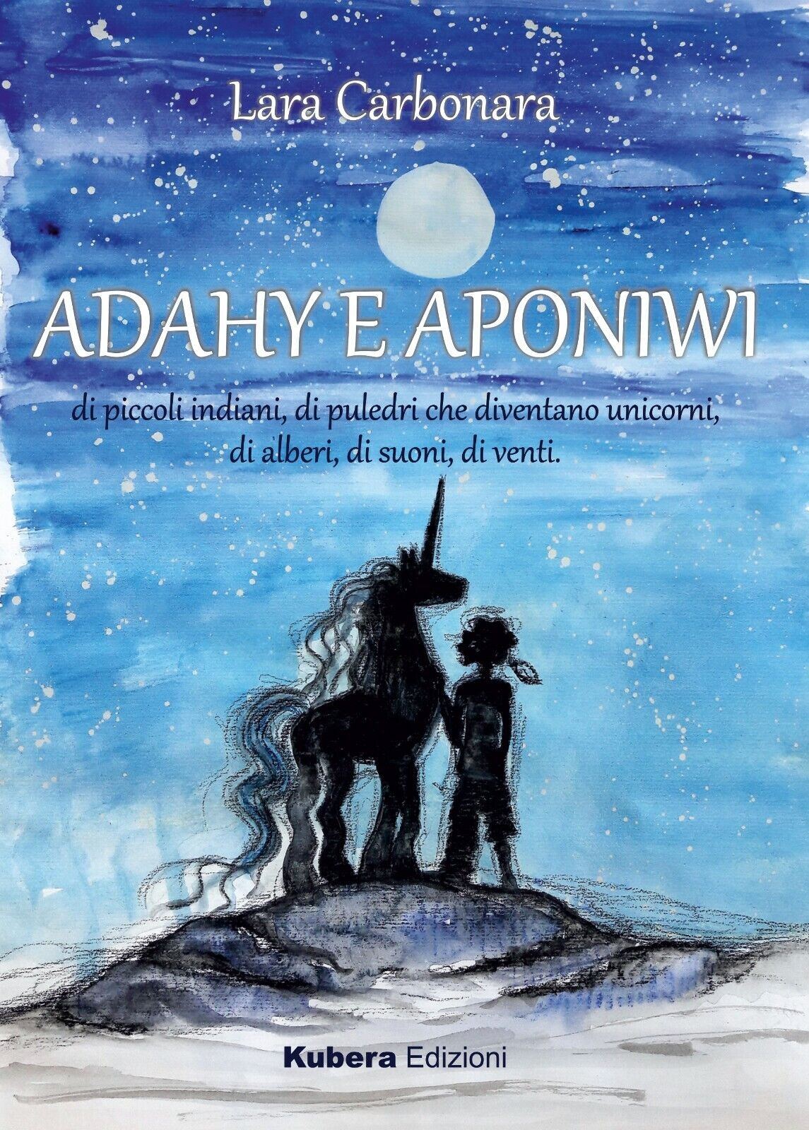   Adahy e Aponiwi - Lara Carbonara,  2019,  Kubera Edizioni