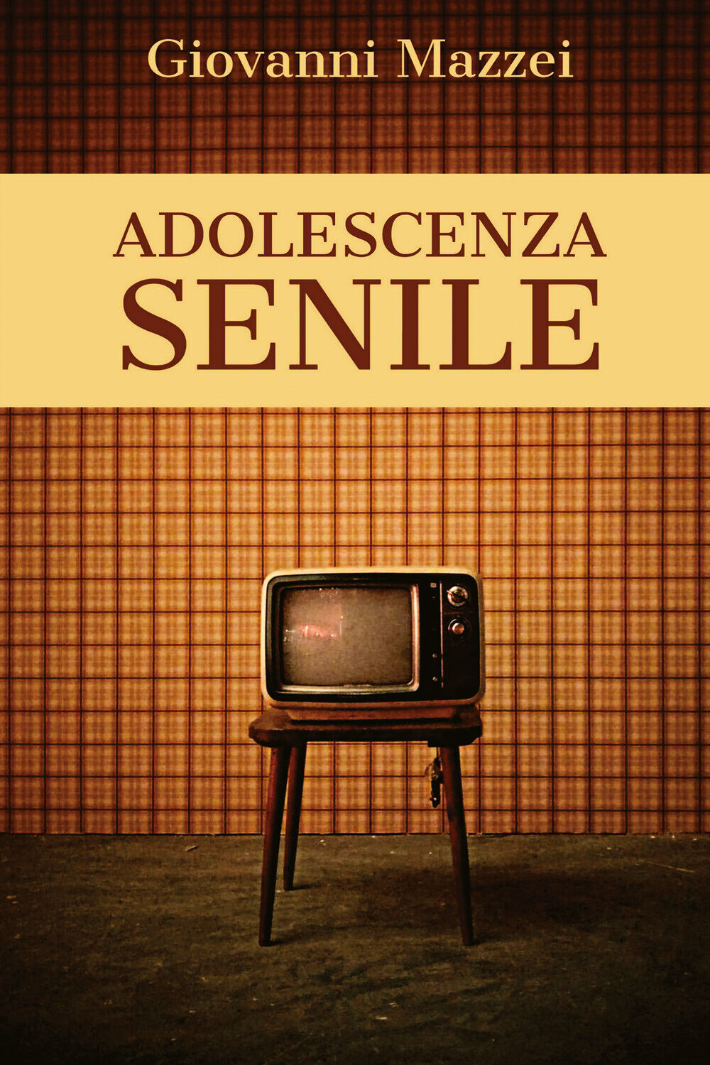 Adolescenza senile  di Giovanni Mazzei,  2020,  Youcanprint