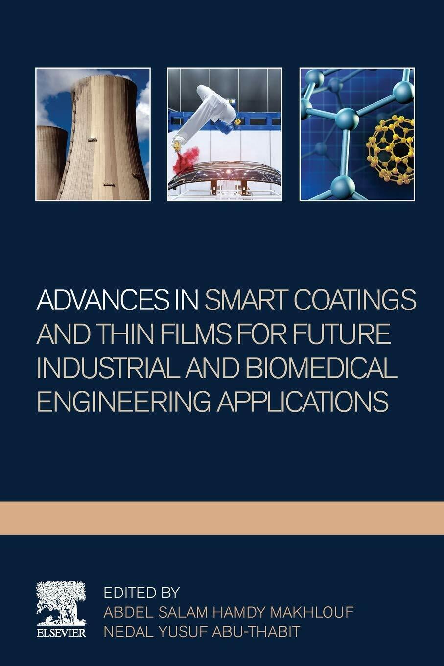 Advances In Smart Coatings And Thin Films For Future Industrial and Biomedical 