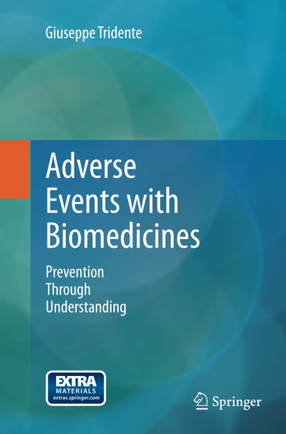 Adverse Events with Biomedicines - Giuseppe Tridente - Springer, 2017