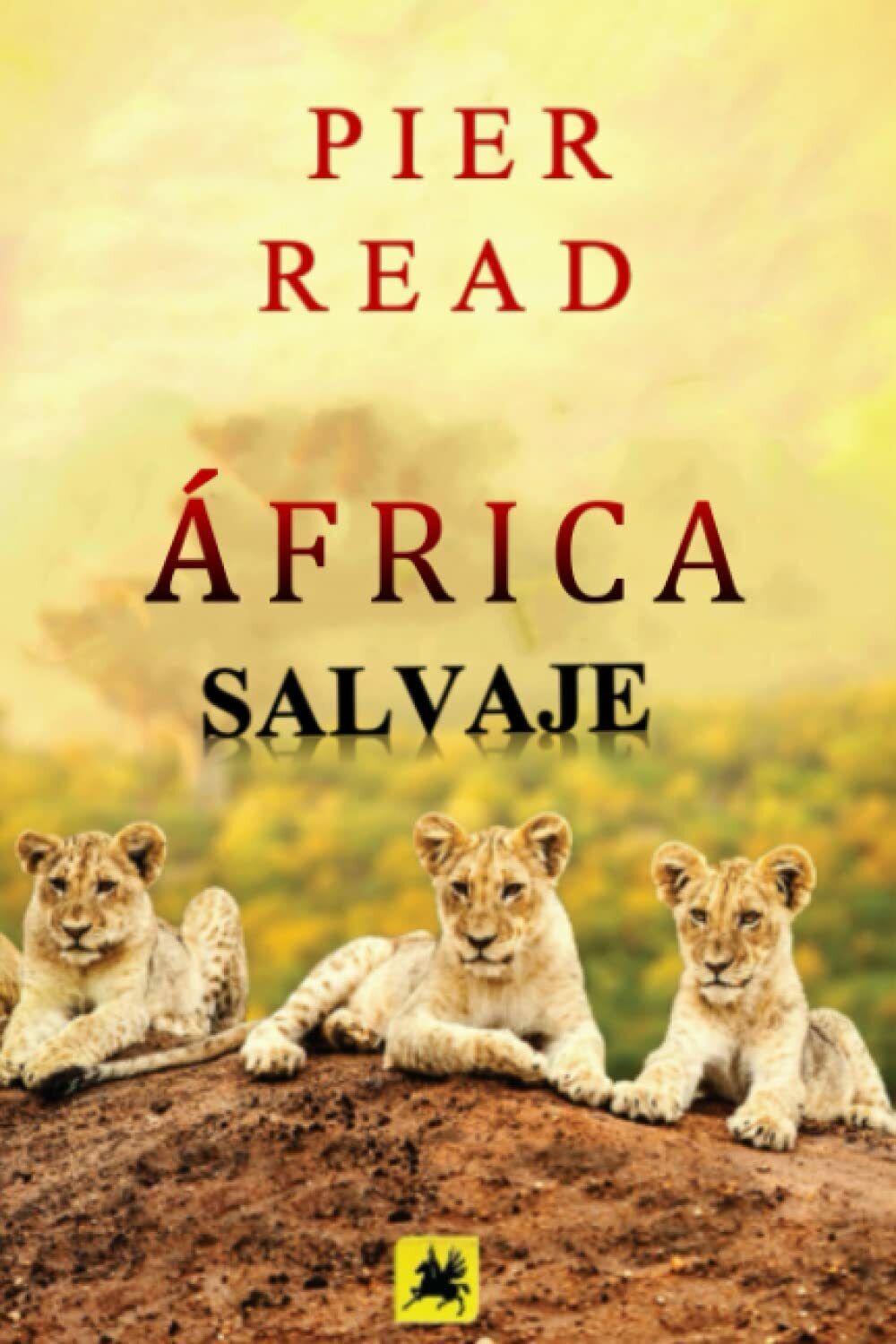 Africa salvaje di Pier Read,  2022,  Indipendently Published