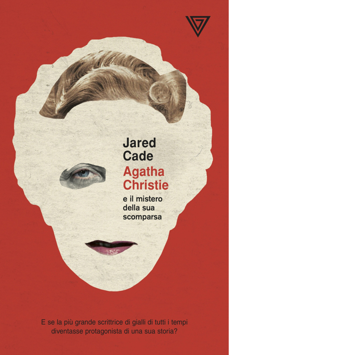 Agatha Christie e il mistero della sua scomparsa - Jared Cade - Perrone, 2014