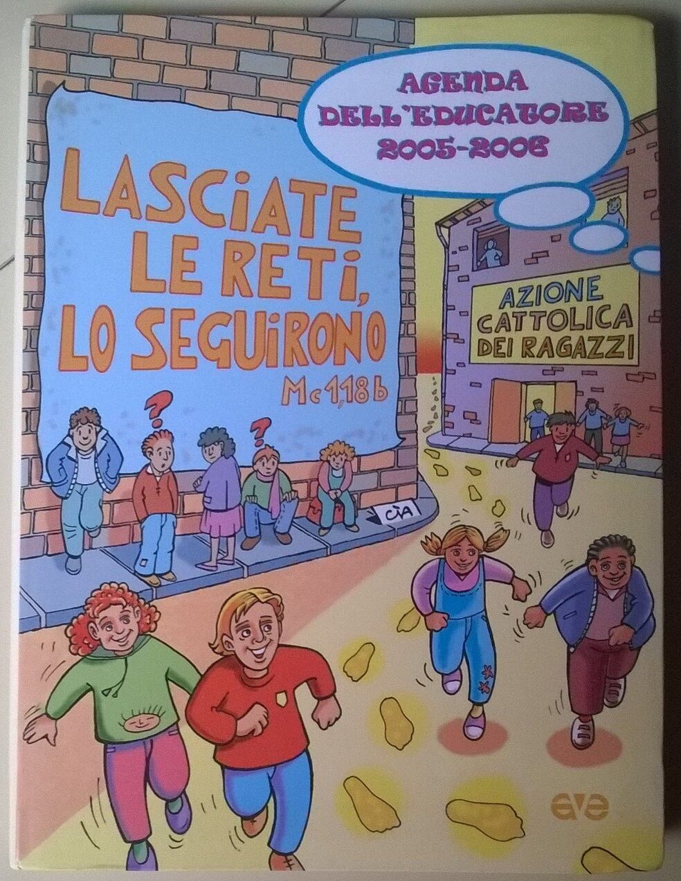 Agenda delL'educatore 2005-2006 - Azione Cattolica Dei Ragazzi - 2005, Ave - L 