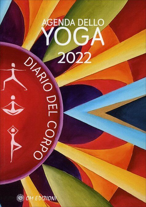 Agenda dello Yoga 2022 - Diario del Corpo di Nadia Berti,  2021,  Om Edizioni