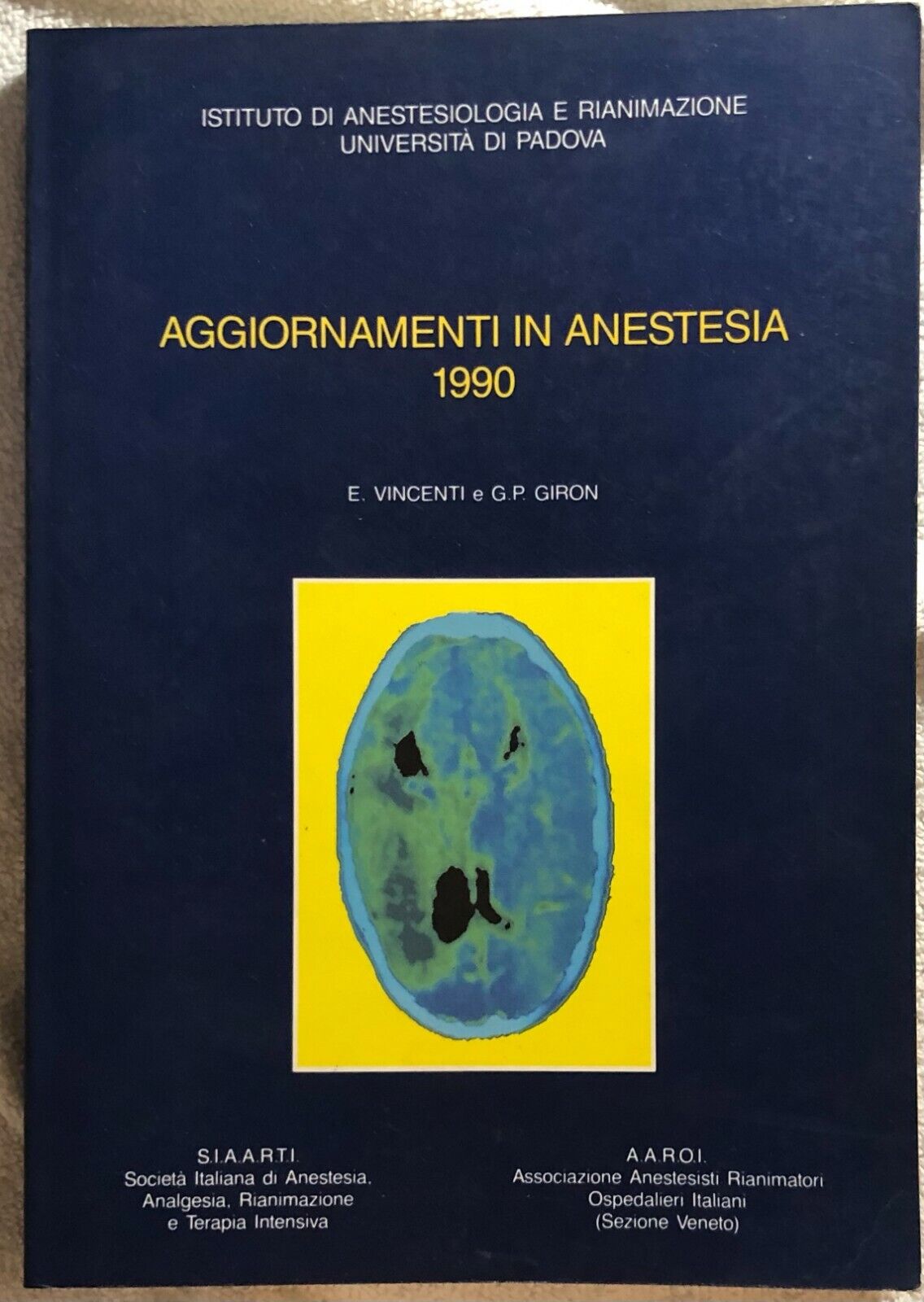 Aggiornamento anestesia 1990 di E. Vincenti E G.p. Giron,  1990,  Istituto Di An