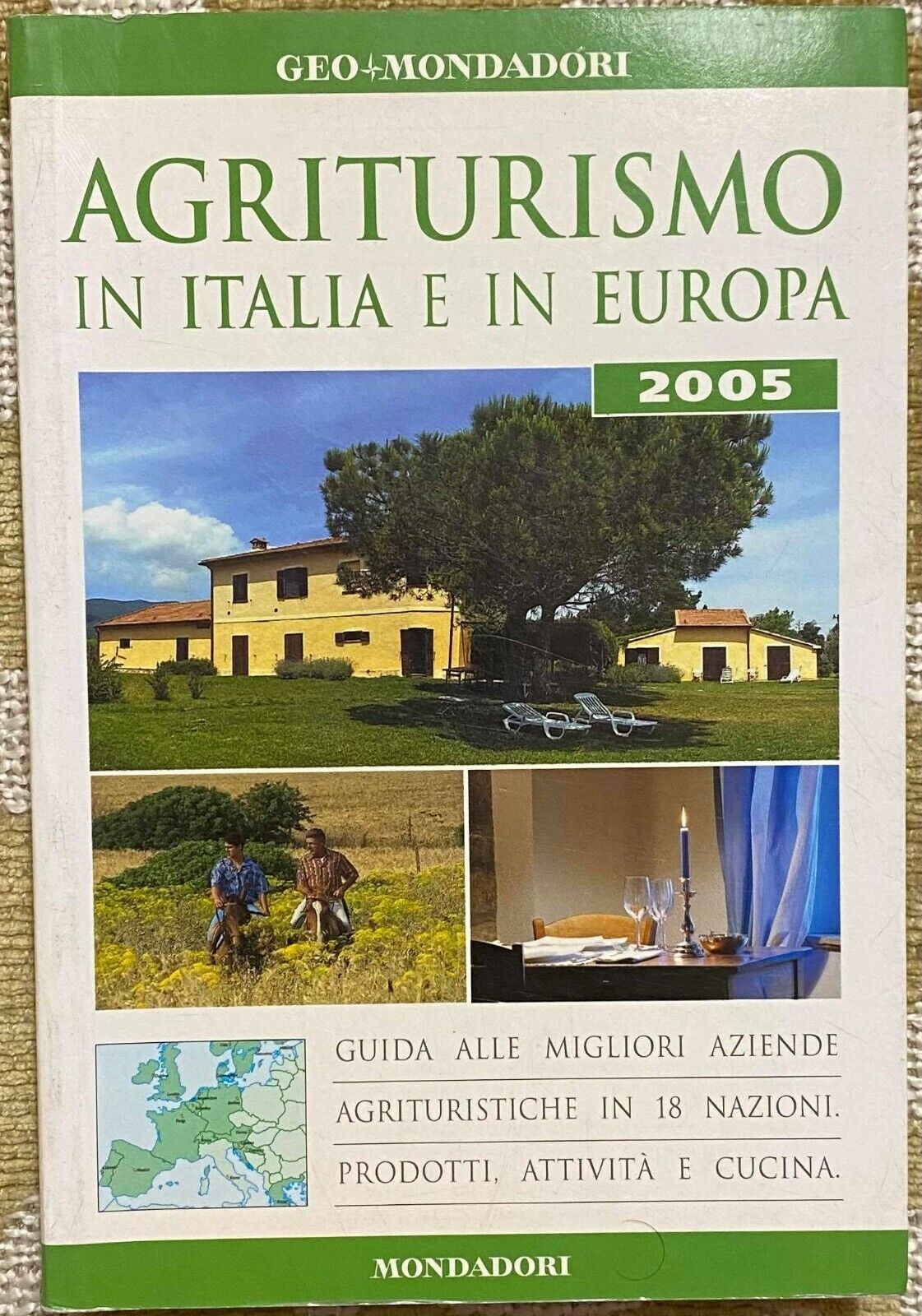 Agriturismo in Italia e in Europa - Aa.Vv. - Mondadori - 2005 - M
