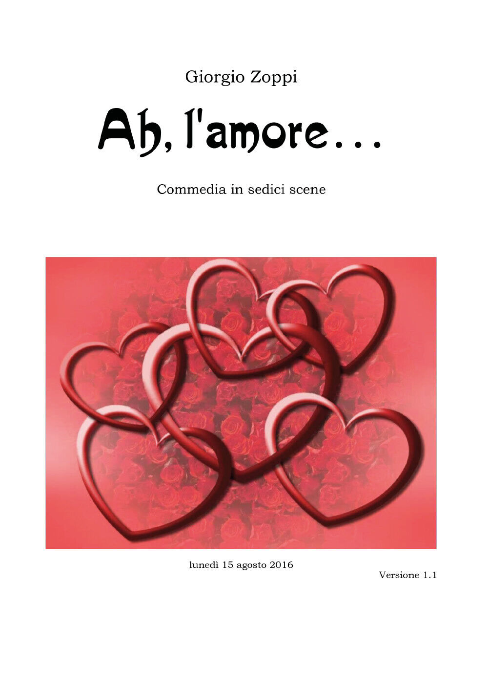 Ah, L'amore? di Giorgio Zoppi,  2022,  Youcanprint